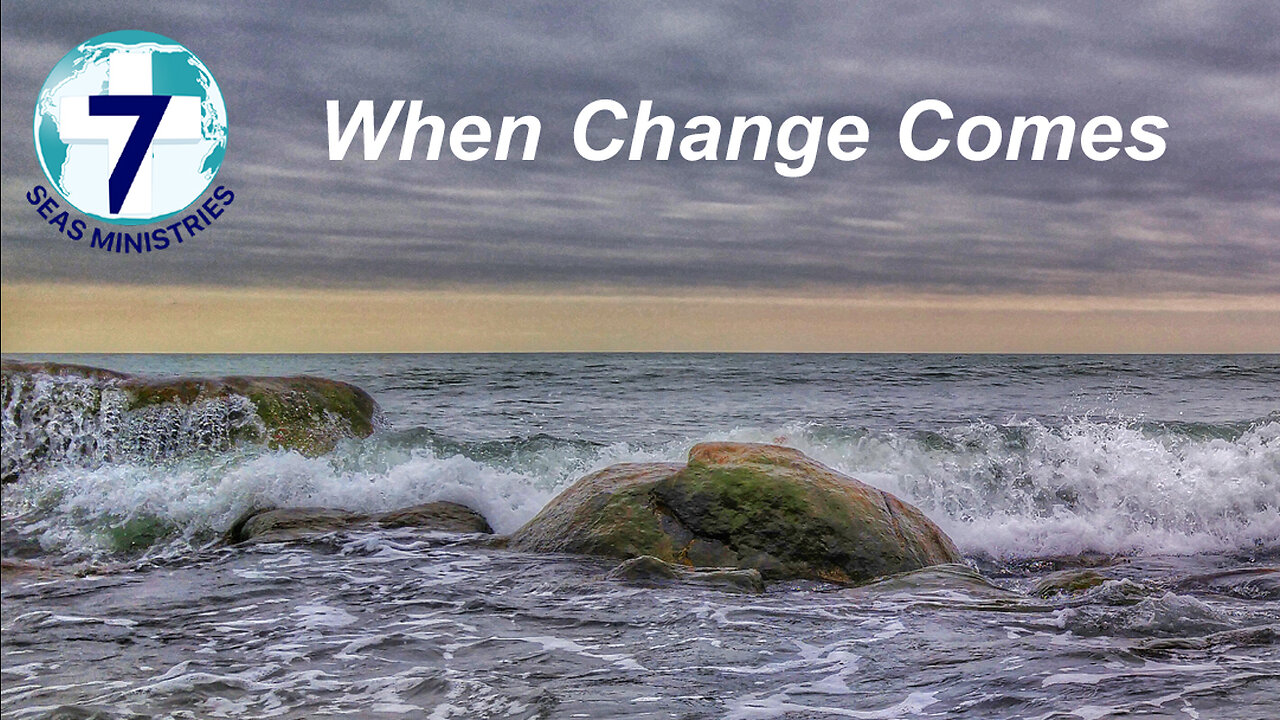 When Change Comes