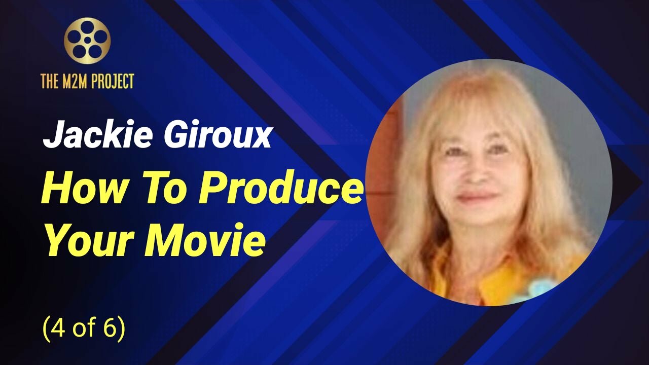 How To Produce Your Movie with Jackie Giroux