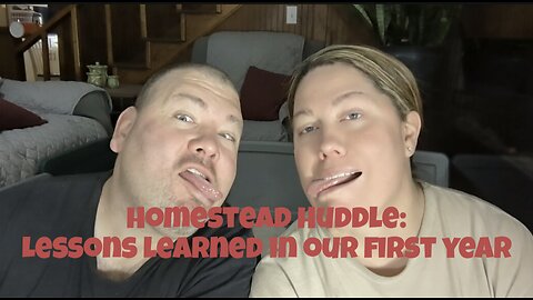 Homestead Huddle:. Lessons learned in our first year