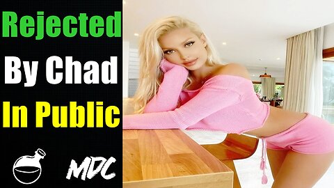 Entitled Modern Woman Rejected By Chad Prince Charming Ep 74