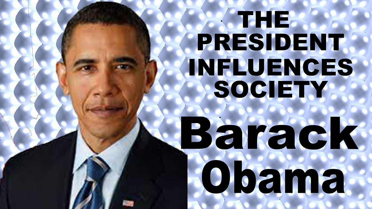 Barack Obama Impacts Society