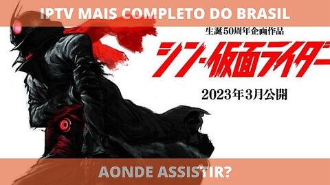 Aonde assistir o filme completo SKIN KAMEN RIDER