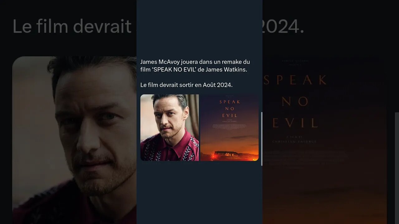 James McAvoy jouera dans un remake du film ‘SPEAK NO EVIL’ Le film devrait sortir en Août 2024.