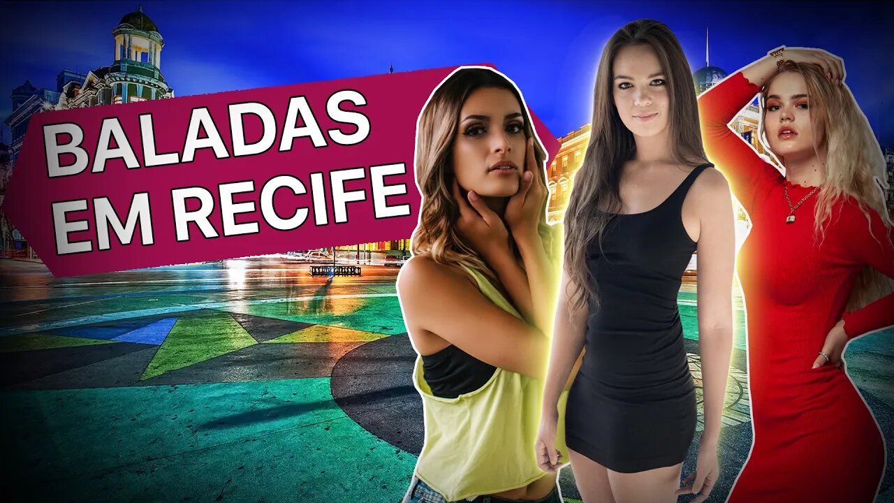 AS 3 MELHORES BALADAS DE RECIFE PARA CONHECER MULHERES #baladaemrecife