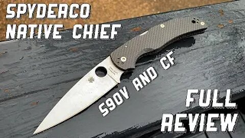 Spyderco Native Chief S90V Carbon Fiber Sprint Run: Full Review