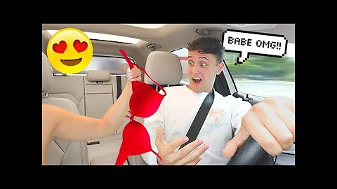 REMOVING ALL MY CLOTHES WHILE MY BOYFRIEND DRIVES!! HILARIOUS