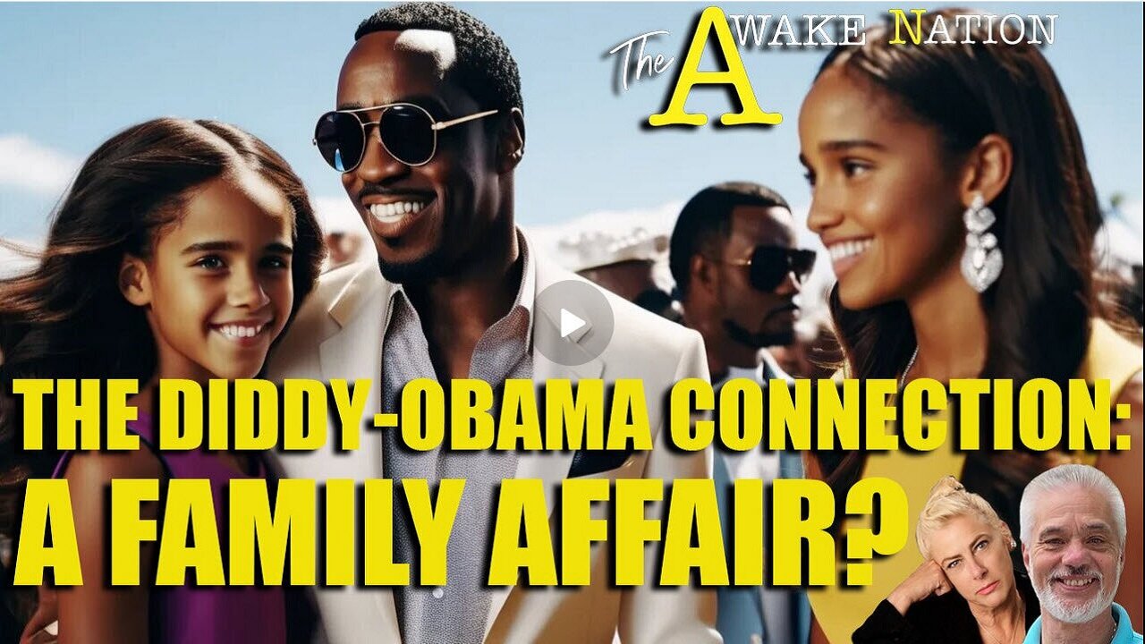 The Awake Nation The Diddy-Obama Connection: A Family Affair?