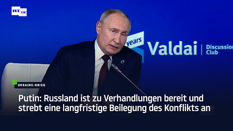 Putin: Russland ist zu Verhandlungen bereit und strebt langfristige Konflikt-Beilegung an