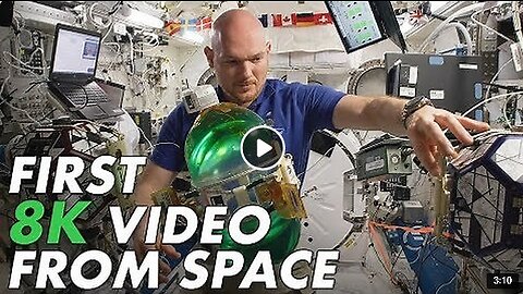 First 8K Video from Space - Ultra HD