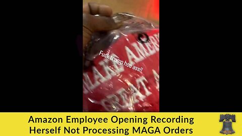 Amazon Employee Opening Recording Herself Not Processing MAGA Orders