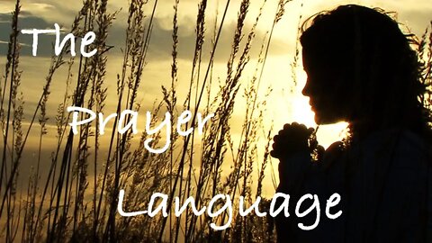 The Prayer Language