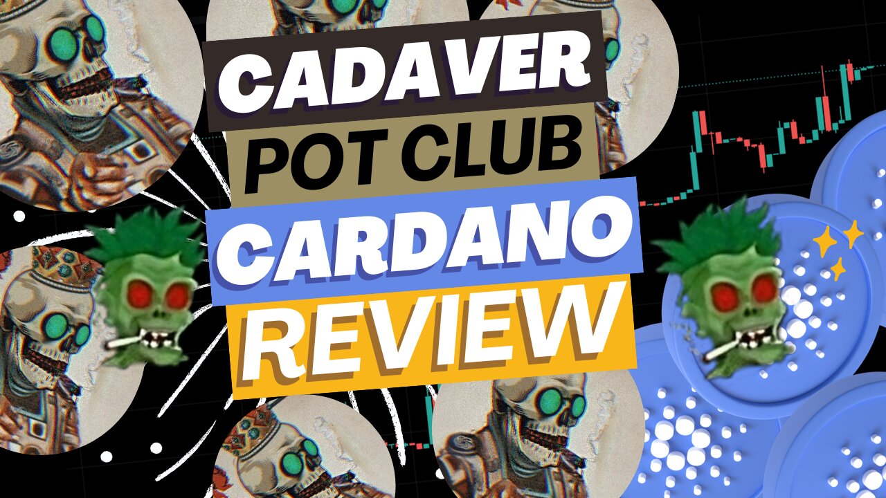 CadaverPotClub🔥 Cardano Review💹