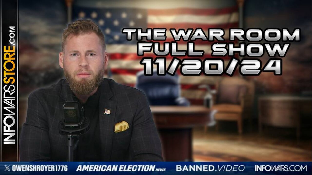 War Room With Owen Shroyer WEDNESDAY FULL SHOW 11/20/24