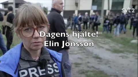 Dagens hjälte SVT reporter Elin Jönsson. Analys av SVT inslag 13/9