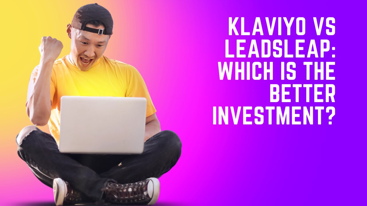 Klaviyo vs leadsleap: Which is the better investment?