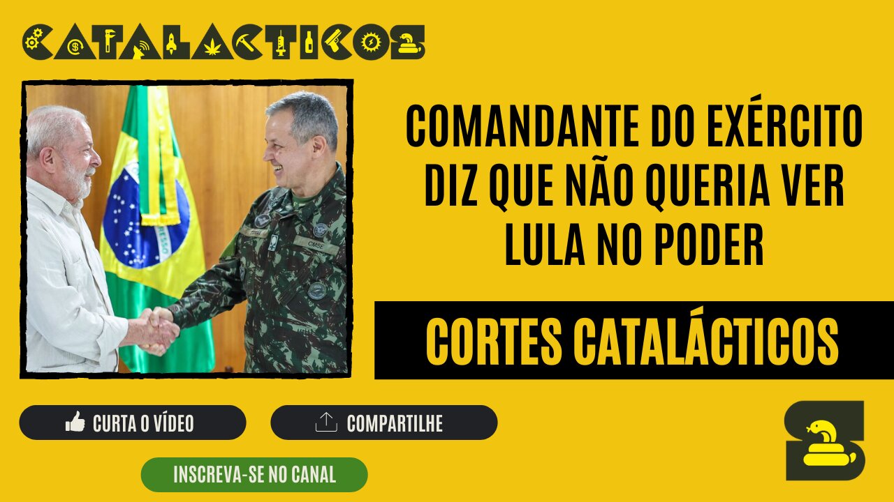 [CORTES] COMANDANTE do EXÉRCITO diz que NÃO QUERIA ver LULA no PODER