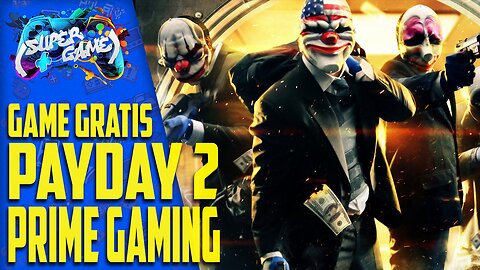 A Prime Gaming está dando de GRAÇA o game PAYDAY 2 para os seus assinantes