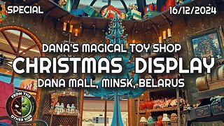 DANA'S MAGICAL TOY SHOP : A SPECTACULAR CHRISTMAS DISPLAY WONDERLAND IN MINSK BELARUS