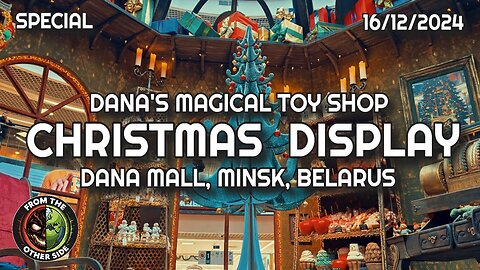 DANA'S MAGICAL TOY SHOP : A SPECTACULAR CHRISTMAS DISPLAY WONDERLAND IN MINSK BELARUS