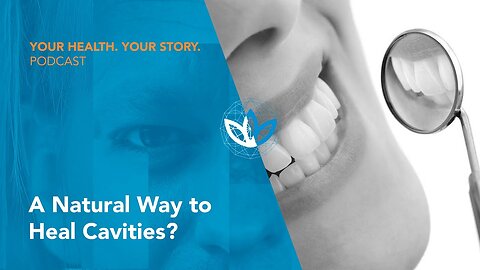 A Natural Way to Heal Cavities?