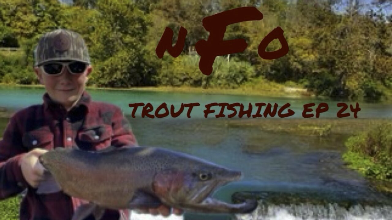 NFO TROUT FISHING EP 24