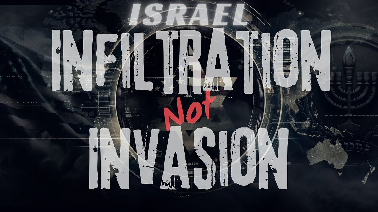 ISRAEL - INFILTRATION NOT INVASION - AMERICA BETRAYED - EP. 291