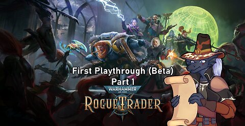 [Rogue Trader BETA] Part 1 - The stars are my marketplace!