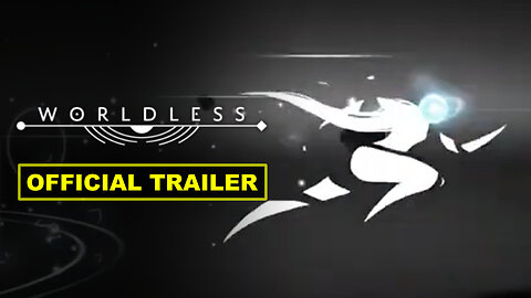 Worldless - Official Launch Trailer