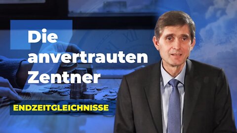 7. Die anvertrauten Zentner # Endzeitgleichnisse # Olaf Schröer