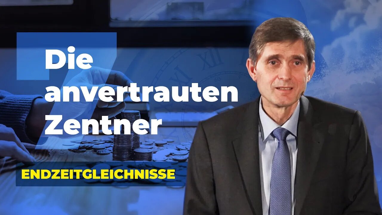 7. Die anvertrauten Zentner # Endzeitgleichnisse # Olaf Schröer