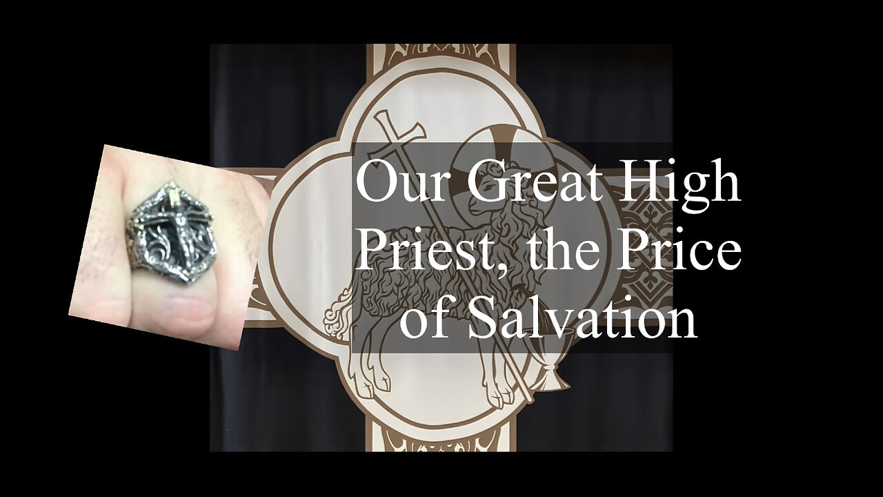 2023.04.07 – Our Great High Priest, the Price of Salvation