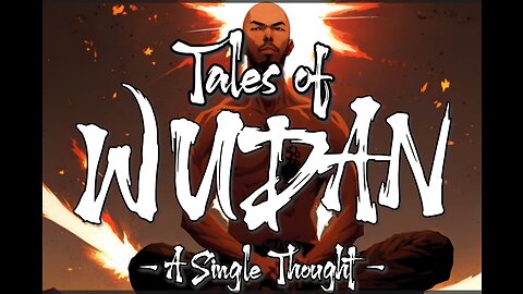 TATESPEECH: Tales of Wudan - A Single Thought