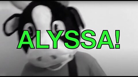 Happy Birthday ALYSSA! - COW Happy Birthday Song