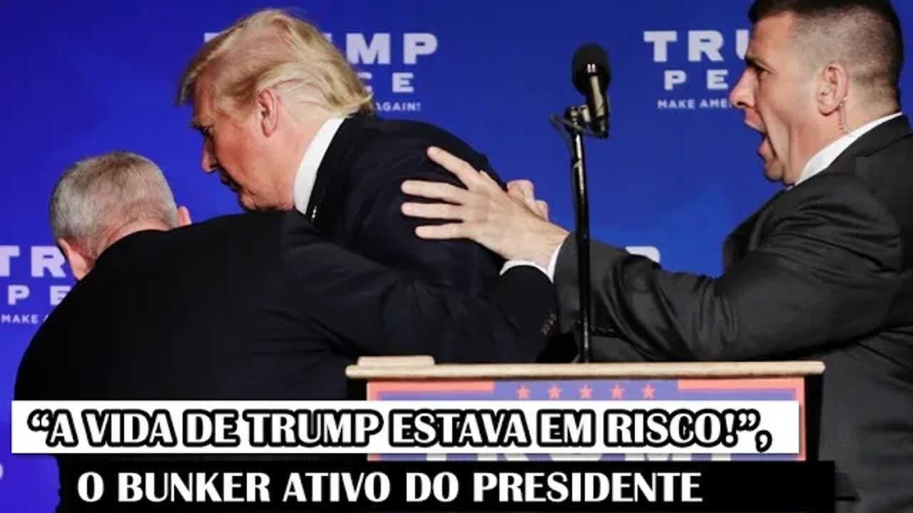 “A Vida De Trump Estava Em Risco!”, O Bunker Ativo Do Presidente