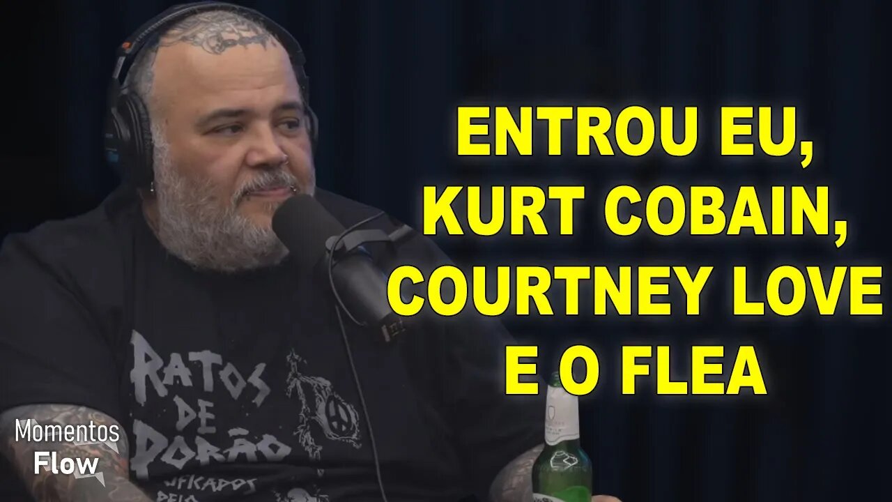 LEVOU O KURT COBAIN PRA DAR UM PASSEIO NO BRASIL | MOMENTOS FLOW