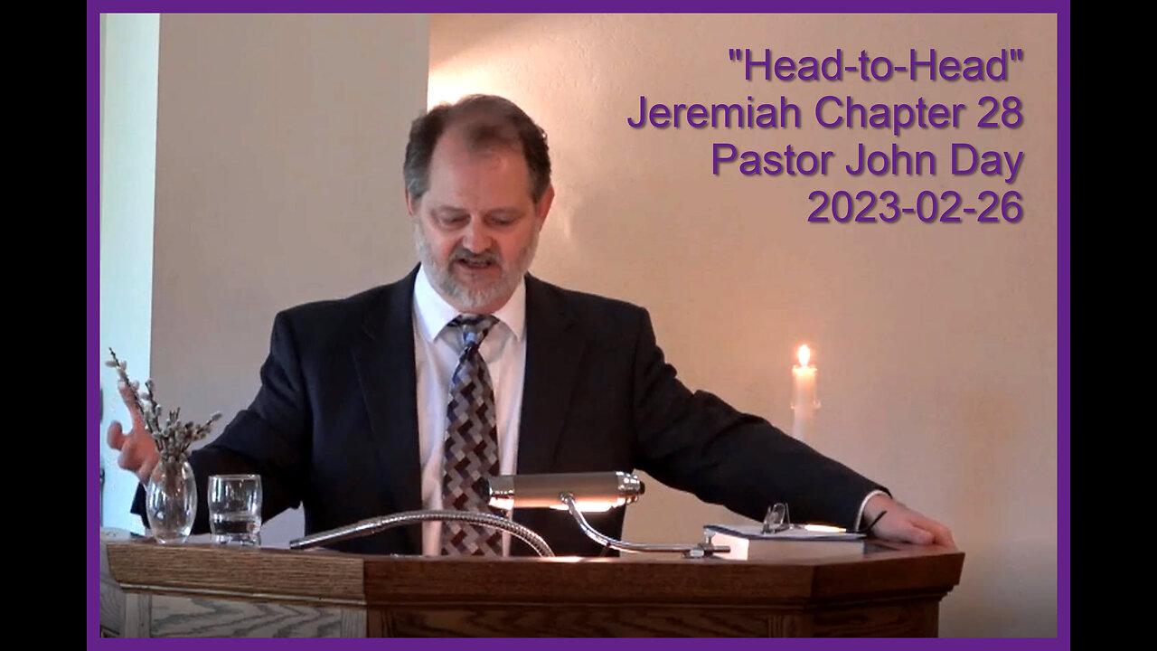 "Head-to-Head", (Jeremiah Chapter 28), 2023-02-26, Longbranch Community Church