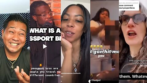 Women, Men, Dating coaches..... Everyone hating on passport bros?