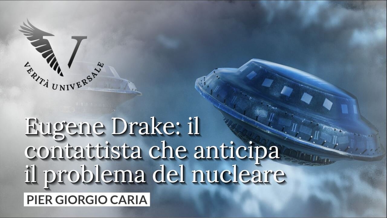 Eugene Drake: il contattista che anticipa il problema del nucleare - Pier Giorgio Caria