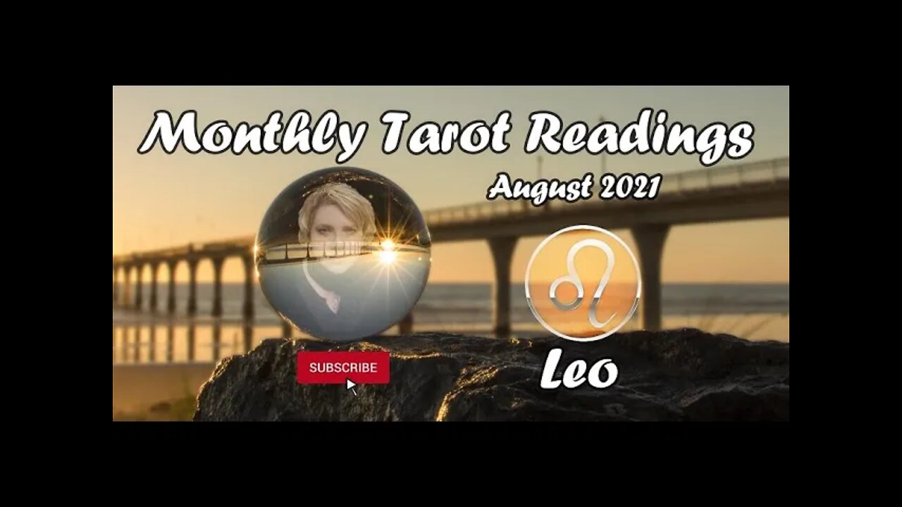 LEO - "You are Remarkably Better Moving In This Direction!" August 2021 #LEO #Tarot #August