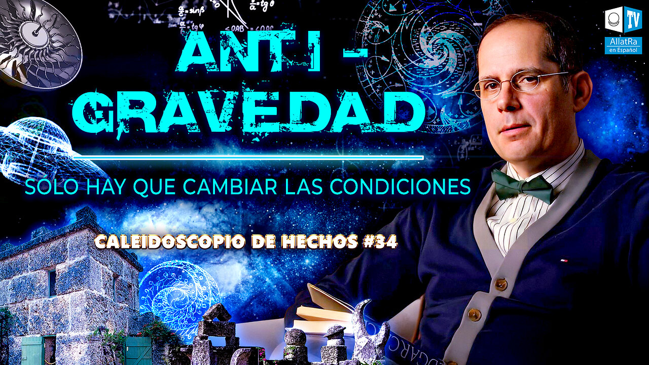 Antigravedad. Confirmación | Caleidoscopio de Hechos 34