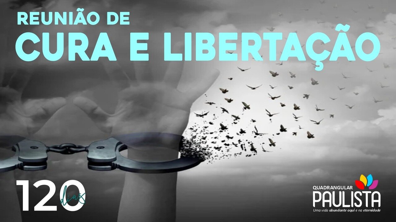Reunião de Cura e Libertação - 25/07/23