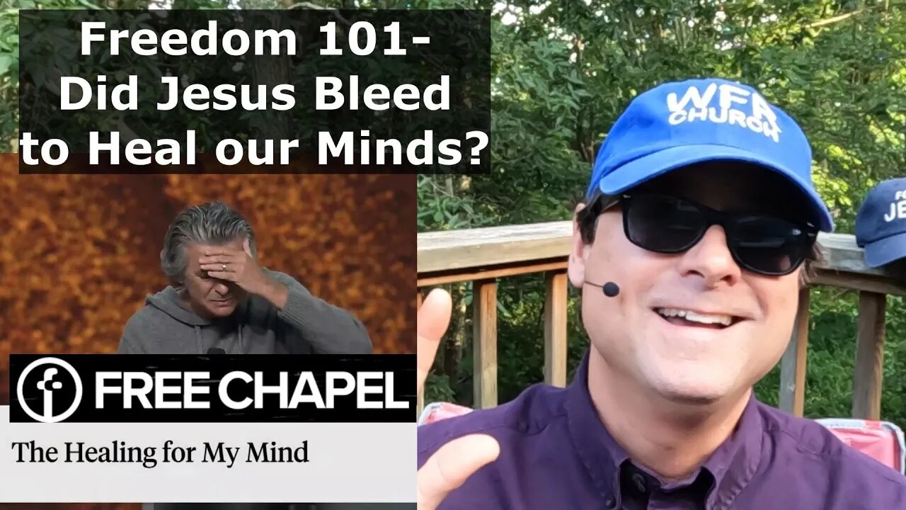Freedom 101- Did Jesus Bleed to Heal Our Minds