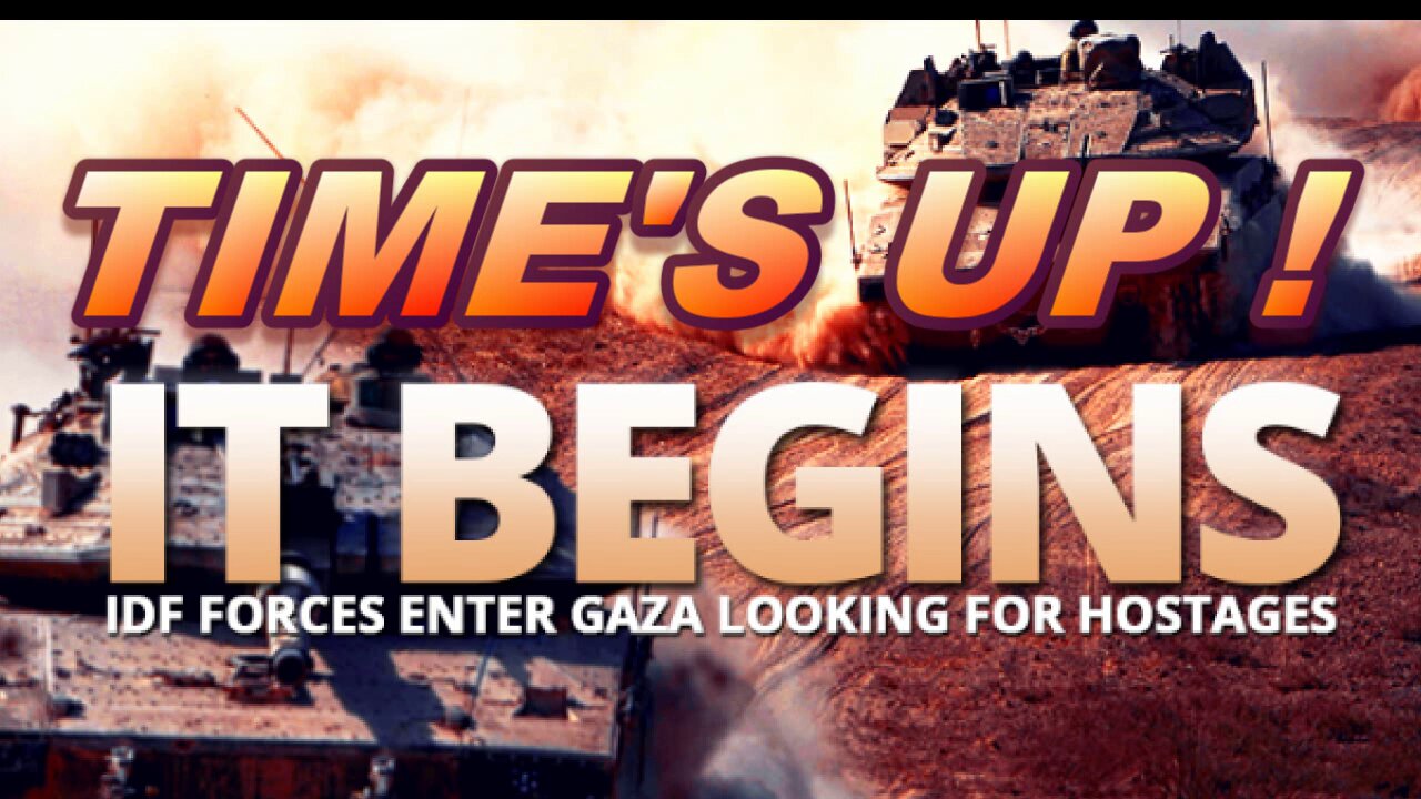 TIME'S UP! HUNDREDS OF ISRAELI TANKS ENTER GAZA