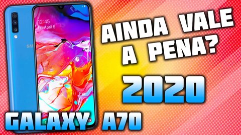 Vale a pena comprar o Galaxy A70 em 2020?