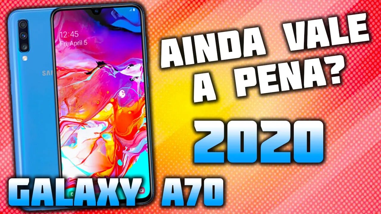 Vale a pena comprar o Galaxy A70 em 2020?