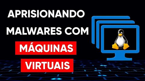 Aprenda a criar MÁQUINAS VIRTUAIS e se proteger de QUALQUER CIBERATAQUE