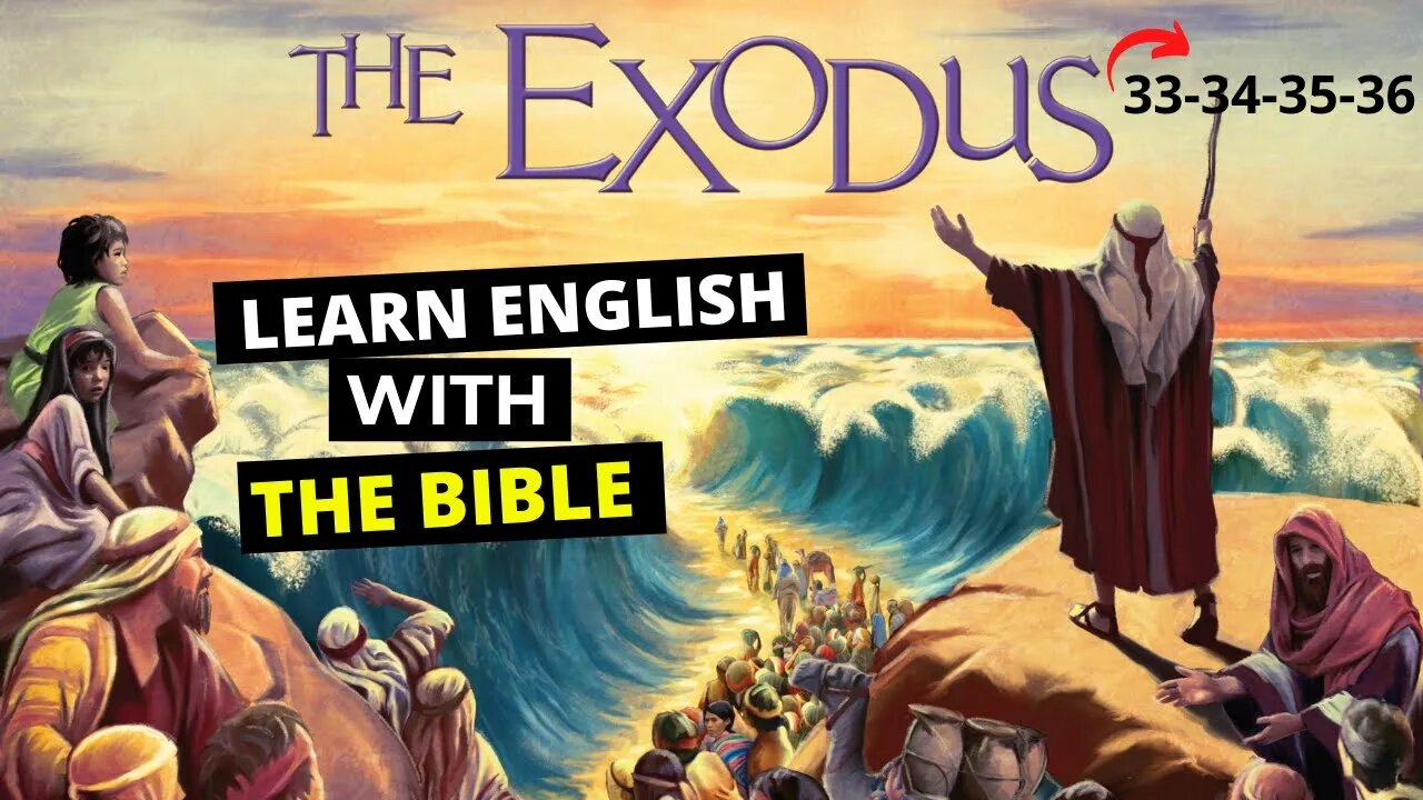 English Bible EXODUS 33-34-35-36- English Listening Practice \ Holy Bible.