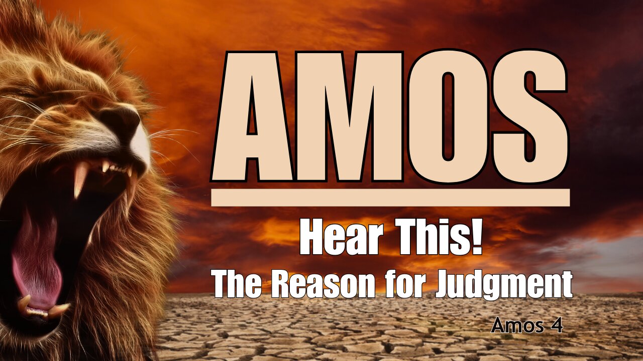 "Hear This!" Amos 4