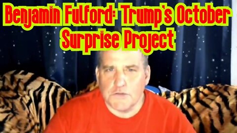 New Benjamin Fulford: Trump's October Surprise Project