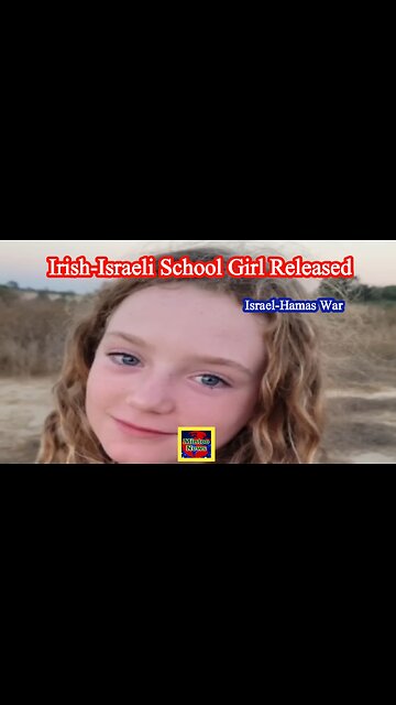 Irish-Israeli schoolgirl Emily Hand among hostages released by Hamas